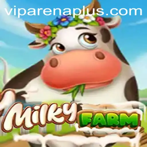 MilkyFarm Glory in Arenaplus