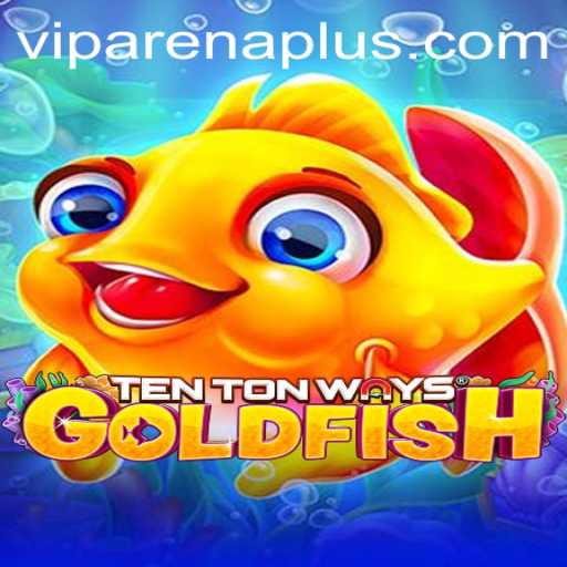 Dive into the Exciting World of TenTonWaysGoldfish with ArenaPlus