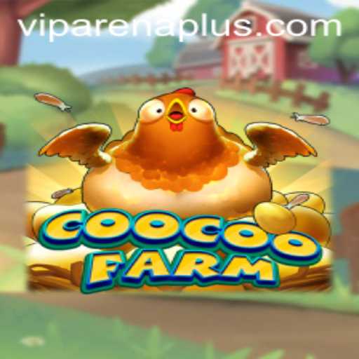 Unveiling CooCooFarm: The Ultimate Arenaplus Experience